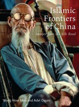 Hardcover Islamic Frontiers of China: Peoples of the Silk Road Book