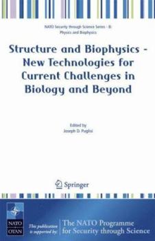 Paperback Structure and Biophysics - New Technologies for Current Challenges in Biology and Beyond Book