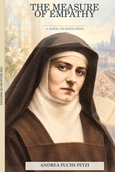 Paperback The Measure of Empathy: A Novel of Edith Stein Book