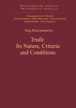 Hardcover Truth: Its Nature, Criteria and Conditions Book