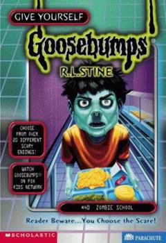 Zombie School (Give Yourself Goosebumps, #40) - Book #40 of the Give Yourself Goosebumps