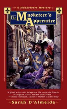 The Musketeer's Apprentice (A Musketeers Mystery, Book 3) - Book #3 of the A Musketeers Mystery