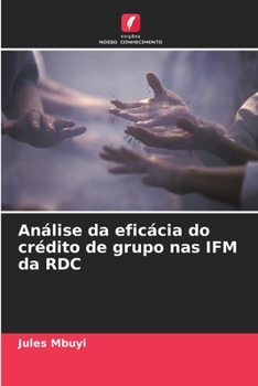 Paperback Análise da eficácia do crédito de grupo nas IFM da RDC [Portuguese] Book