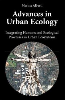 Paperback Advances in Urban Ecology: Integrating Humans and Ecological Processes in Urban Ecosystems Book