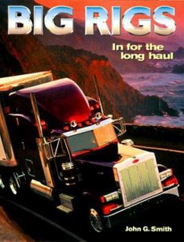 Hardcover Big Rigs: In for the Long Haul Book