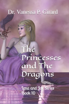 Paperback The Princesses and The Dragons: Lena and Jae Series Book 10 Book
