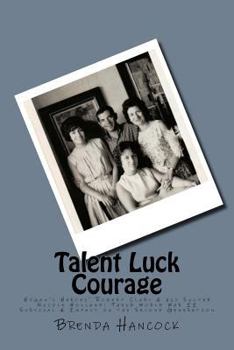 Talent Luck Courage: Hogan's Heroes' Robert Clary & his Sister Nicole Holland Their World War II Survival & Impact on the Second Generation