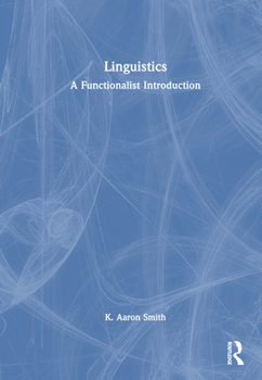 Linguistics: A Functionalist Introduction