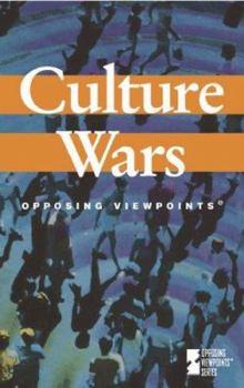 Culture Wars: Opposing Viewpoints - Book  of the Opposing Viewpoints Series