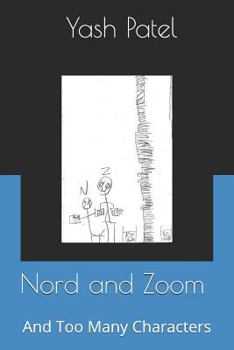 Paperback Nord and Zoom: And Too Many Characters Book