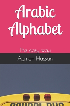 Paperback Arabic Alphabet: The easy way Book