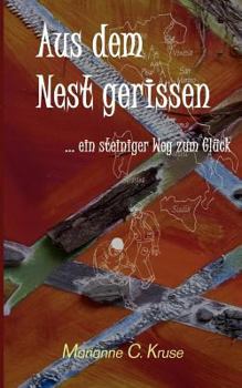 Paperback Aus dem Nest gerissen: ... ein steiniger Weg zum Glück [German] Book