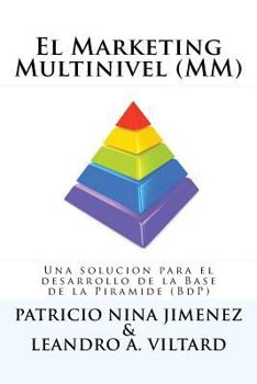 Paperback El Marketing Multinivel (MM): Una soluciòn para el desarrollo de la Base de la Piramide (BdP) [Spanish] Book