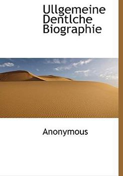 Paperback Ullgemeine Dentlche Biographie [German] Book