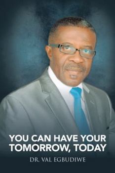 Paperback You Can Have Your Tomorrow, Today Book