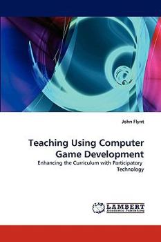 Paperback Teaching Using Computer Game Development Book