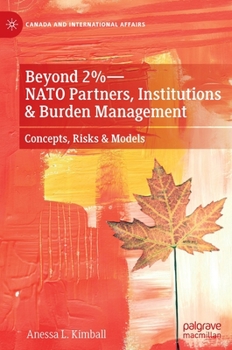 Hardcover Beyond 2%--NATO Partners, Institutions & Burden Management: Concepts, Risks & Models Book