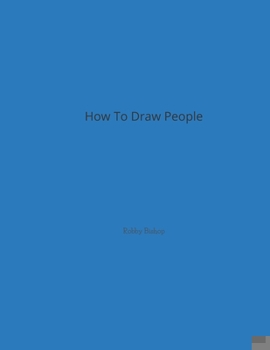 Paperback How To Draw People: Book For Kids Easy Step-By-Step Drawing Tutorials Edition 5 Book