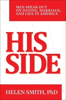 Hardcover His Side: Men Speak Out on Dating, Marriage, and Life in America Book