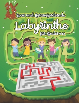 Paperback Spa? und Herausfordernde Labyrinthe f?r Kinder 4-12: Ein erstaunliches Labyrinth-Aktivit?tsbuch f?r Kinder 50 bunte Aktivit?ts-Puzzlespiele f?r Brain [German] Book