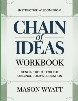 Instructive Wisdom From Chain Of Ideas: Genuine Route For The Original Book’s Education