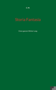 Paperback Storia Fantasia: Einen ganzen Winter Lang [German] Book