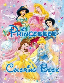 Paperback Princesses Coloring Book: Coloring Book for kids with an Amazing Collection of fairy tails Princesses Characters Book