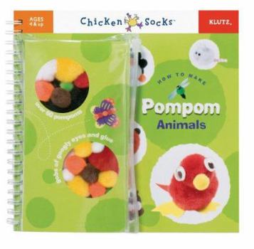 Chicken Socks: How to Make Pompom Animals - Book  of the Chicken Socks
