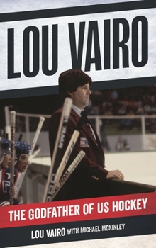 Hardcover Lou Vairo: The Godfather of US Hockey Book