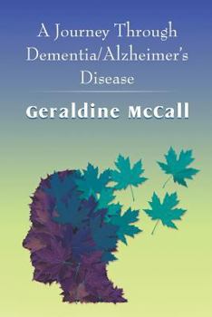 Paperback A Journey Through Dementia/Alzheimer's Disease Book