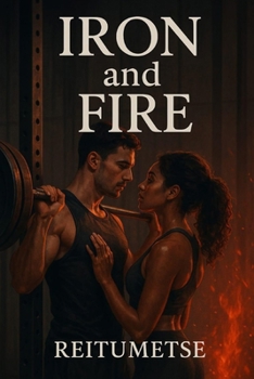 Paperback Iron and Fire: A Love Too Strong to Be Silenced Book