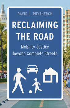 Paperback Reclaiming the Road: Mobility Justice Beyond Complete Streets Book