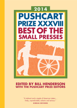 Paperback The Pushcart Prize XXXVIII: Best of the Small Presses 2014 Edition Book