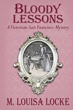 Paperback Bloody Lessons: A Victorian San Francisco Mystery Book