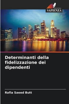 Paperback Determinanti della fidelizzazione dei dipendenti [Italian] Book