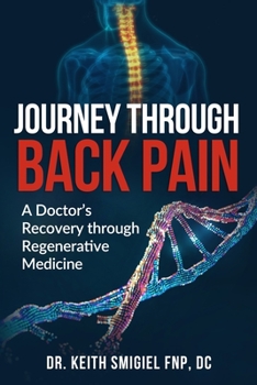 Paperback Journey Through Back Pain: A Doctor's Recovery Through Regenerative Medicine Book
