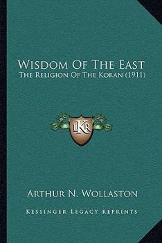 Paperback Wisdom Of The East: The Religion Of The Koran (1911) Book