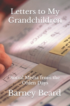 Paperback Letters to my Grandchilddren: Social Media from the Olden Days Book