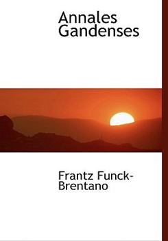 Paperback Annales Gandenses [Large Print] Book