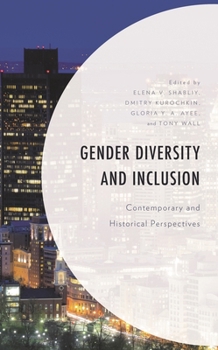 Hardcover Gender Diversity and Inclusion: Contemporary and Historical Perspectives Book