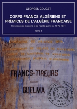 Paperback Corps-Francs algériens et prémices de l'Algérie française [French] Book