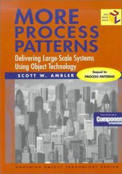 Hardcover More Process Patterns: Delivering Large-Scale Systems Using Object Technology Book