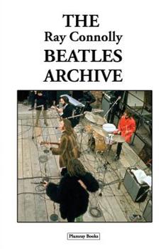 Paperback The Ray Connolly Beatles Archive Book