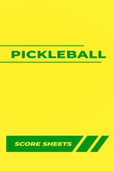 Paperback Pickleball Score Sheets: Pickelball scorebook for referee, funny and cute gift for him/her,110 pages 6X9 inch Book