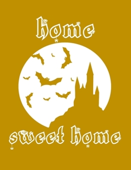 Home Sweet Home: White With Bats - Great Halloween Coloring And Sketchbook for Primary School Kids 5 To 7 Years Old With Big Not-So-Scary Pictures To Trace, Color, Sketch, Paint, Doodle And Draw