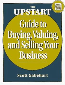 Paperback The Upstart Guide to Buying, Valuing and Selling Your Business Book