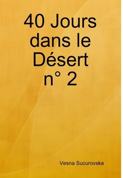 Hardcover 40 Jours dans le Désert n° 2 [French] Book
