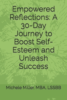 Paperback Empowered Reflections: A 30-Day Journey to Boost Self-Esteem and Unleash Success Book