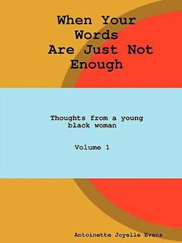 Paperback When Your Words Are Just Not Enough Book