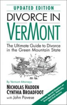 Paperback Divorce in Vermont (Second Edition): The Ultimate Guide to Divorce in the Green Mountain State Book